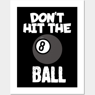 Don't hit the ball Posters and Art